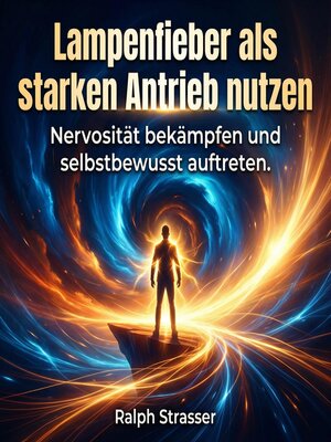 cover image of Lampenfieber als starken Antrieb nutzen